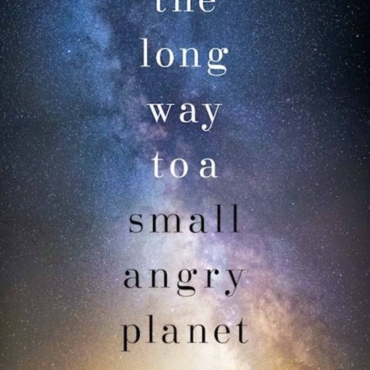 The Long Way to a Small Angry Planet cover