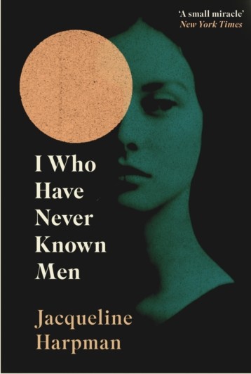 I Who Have Never Known Men cover
