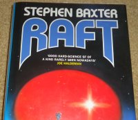 Stephen Baxter's Raft, first edition, Grafton books 1991