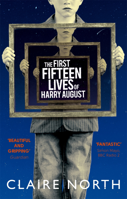 Front cover of The First Fifteen Lives of Harry August by Claire North